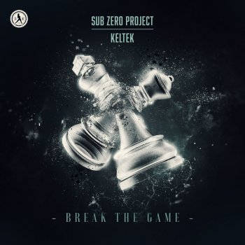 Sub Zero Project feat. KELTEK Break the Game
