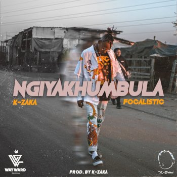 K-Zaka Ngiyakhumbula (feat. Focalistic)