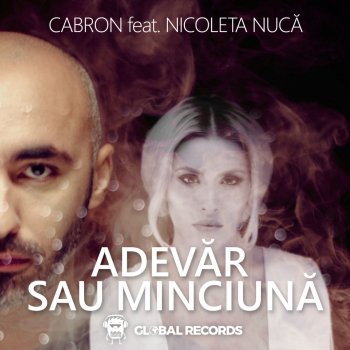Cabron feat. Nicoleta Nuca Adevar Sau Minciuna