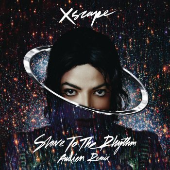 Michael Jackson Slave to the Rhythm (Audien Remix Radio Edit)