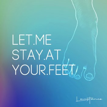 LEVISTANCE At your feet - Let me Stay at Your feet