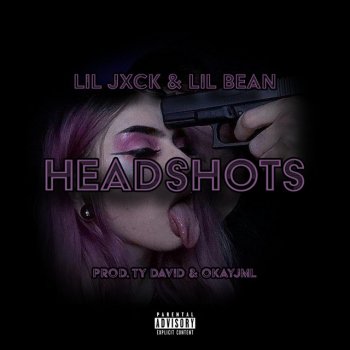 Lil Jxck HEADSHOTS (feat. Lil Bean)