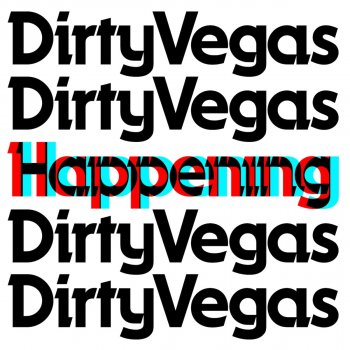 Dirty Vegas Happening (Club Mix)