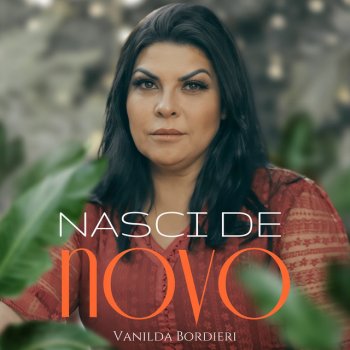 Vanilda Bordieri Nasci de Novo