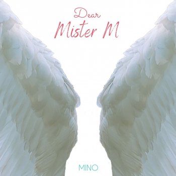 Mino Dear Mister M (feat. Syauqi Destanika)
