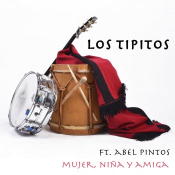 Los Tipitos feat. Abel Pintos Mujer, Niña y Amiga