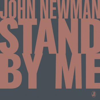 John Newman Stand By Me