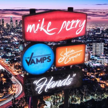 Mike Perry feat. The Vamps & Sabrina Carpenter Hands