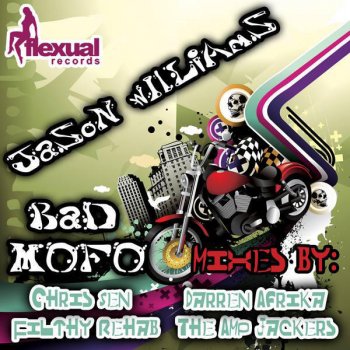 Jason Williams Bad Mofo (Chris Sen mix)