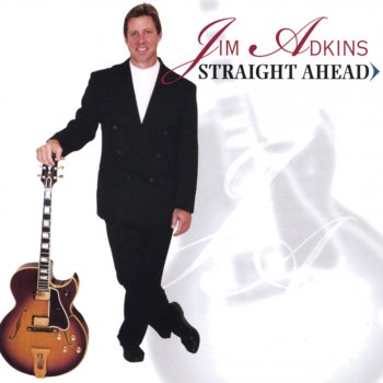 Jim Adkins Straight Ahead