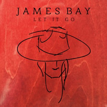 James Bay Let It Go