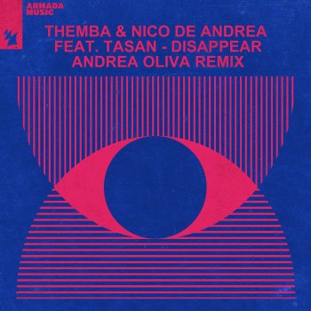 THEMBA feat. Nico de Andrea, Tasan & Andrea Oliva Disappear (Andrea Oliva Remix)