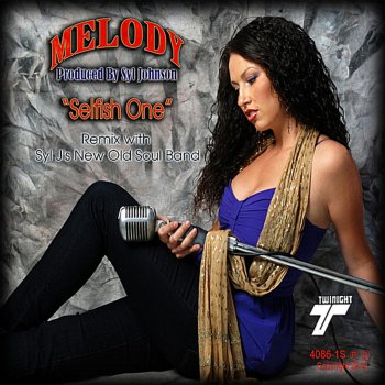 Melody Selfish One (Remix with Syl J's New Old Soul Band)