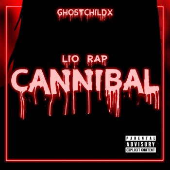 GhostChildX Lio Rap (Cannibal)
