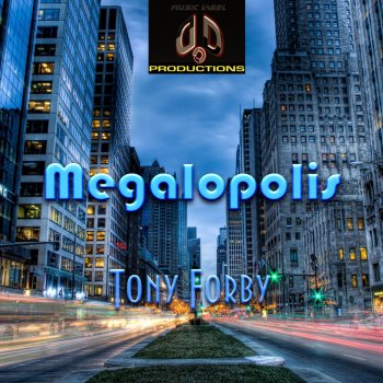 Tony Forby Megalopolis (Radio Mix)
