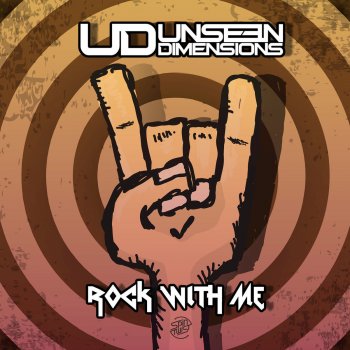 Unseen Dimensions Rock With Me