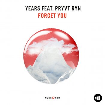 Years feat. PRYVT RYN Forget You - Original Mix