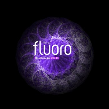Activa Full On Fluoro, Vol. 3 (Full Continuous DJ Mix)