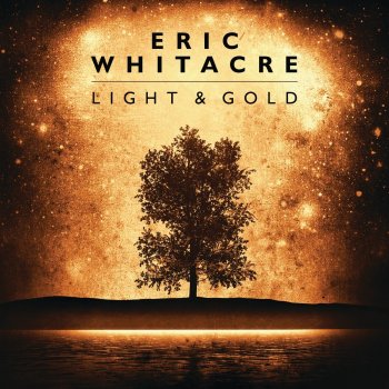 Eric Whitacre feat. Eric Whitacre Singers Lux Aurumque