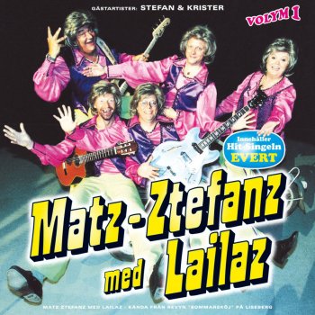 Matz-Ztefanz med Lailaz Evert