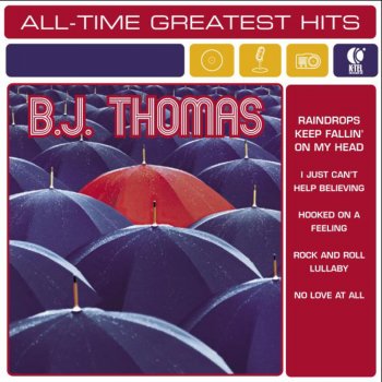 B.J. Thomas I Need You So
