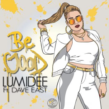 Lumidee feat. Dave East Be Good