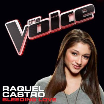 Raquel Castro Bleeding Love (The Voice Performance)