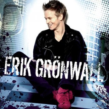 Erik Grönwall My Life Would Suck Without You