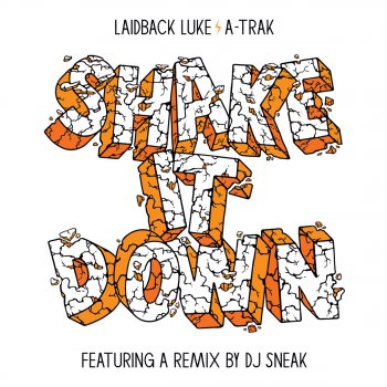 Laidback Luke & A-Trak Shake It Down (Sneak's Shaken Beats)