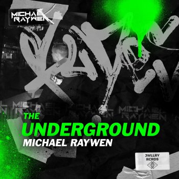 Michael Raywen The Underground