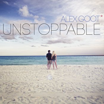 Alex Goot Unstoppable