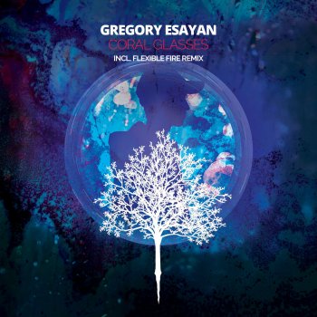 Gregory Esayan feat. Flexible Fire Coral Glasses - Flexible Fire Remix