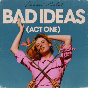 Tessa Violet Bad Ideas (Lo Fi)