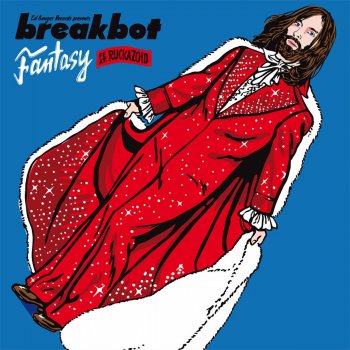Breakbot feat. Ruckazoid, Breakbot & Ruckazoid Fantasy - Ruckazoid Remix