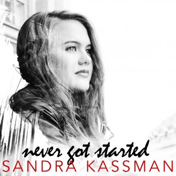 Sandra Kassman Never Got Started