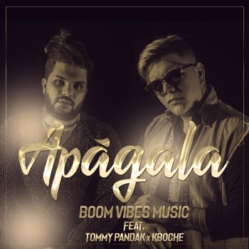 Boom Vibes Music feat. Tommy Pandak & Kboche Apágala