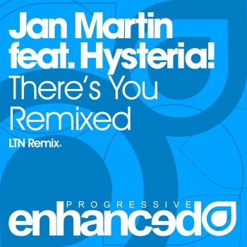 Jan Martin feat. Hysteria! There's You - LTN Remix