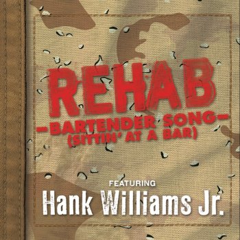 Rehab feat. Hank Williams, Jr. Bartender Song (Sittin' At a Bar) [feat. Hank Williams, Jr.]