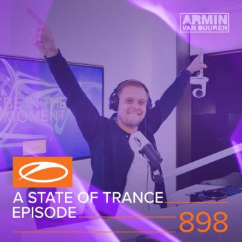 Armin van Buuren A State Of Trance (ASOT 898) - ASOT Episode 900 Announcement, Pt. 7