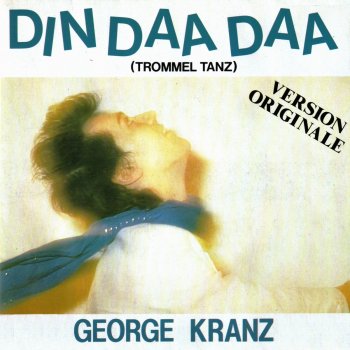 George Kranz Din daa daa - Original Version 1983