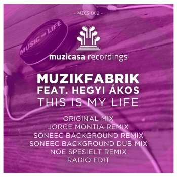 Muzikfabrik feat.Hegyi Akos This Is My Life - Soneec Background Dub Mix