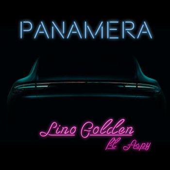 Lino Golden feat. Aspy Panamera