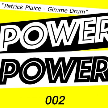 Patrick Plaice Gimme Drum
