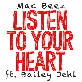 Mac Beez feat. Bailey Jehl Listen to Your Heart