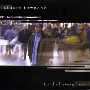 Stuart Townend Across the Lands