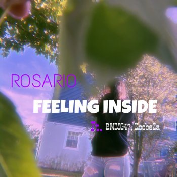 Rosario Feeling Inside (feat. BMMG47 & HoobeZa)