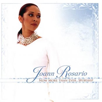 Joann Rosario Sing Of Your Goodness