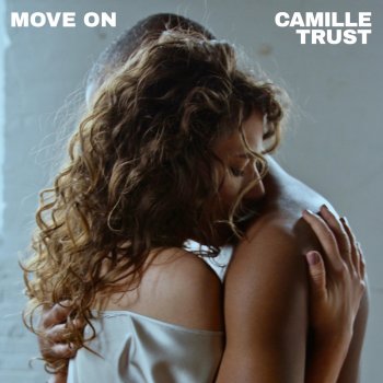 Camille Trust Move On