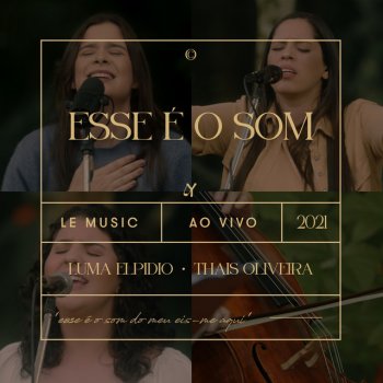 Luma Elpidio feat. Thais Oliveira, LE MUSIC, Bruna Branco, Carol Avelar & Nathália Blanke Esse É o Som - Ao Vivo