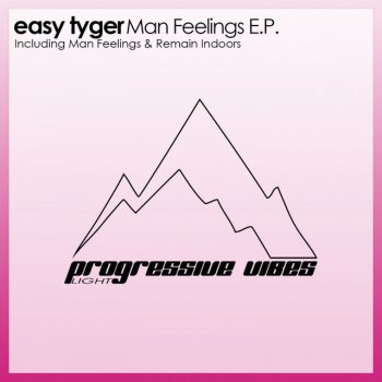 Easy Tyger Man Feelings - Original Mix